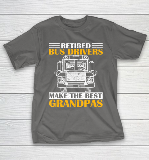 GrandFather gift shirt Retired School Bus Driver Make The Best Grandpa Retirement T Shirt T-Shirt 18