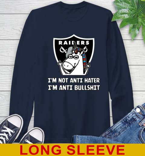 Oakland Raiders NFL Football Unicorn I'm Not Anti Hater I'm Anti Bullshit Long Sleeve T-Shirt 4