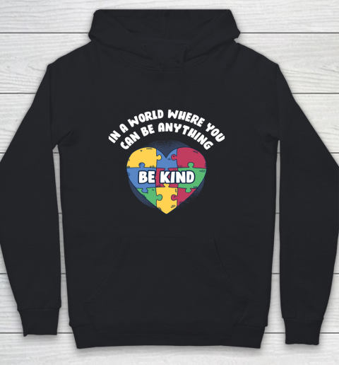 World Where You Can Be Anything Funny Autism Awareness Youth Hoodie