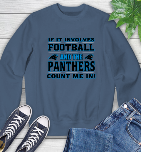 NFL If It Involves Football And The Carolina Panthers Count Me In Sports Sweatshirt 7