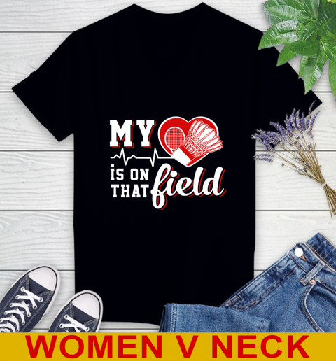 BADMINTON My Heart Is On That Field Sports Women's V-Neck T-Shirt