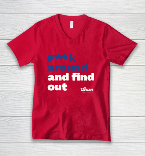 Ilhan Omar Shirt Fuck Around And Find Out V-Neck T-Shirt 6
