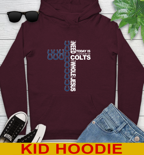 NFL All I Need Today Is A Little Bit Of Indianapolis Colts Cross Shirt Youth Hoodie 7