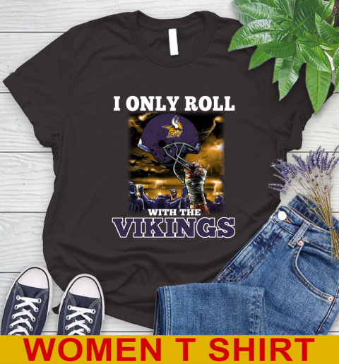 Minnesota Vikings NFL Football I Only Roll With My Team Sports Women's T-Shirt 9