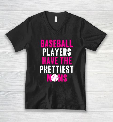Baseball Players Have The Prettiest Moms V-Neck T-Shirt