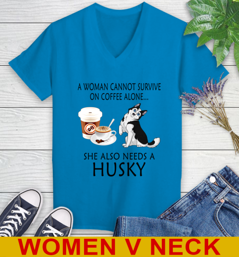 Women cannot survive on coffee alone she also need a HUSKY tshirt 65
