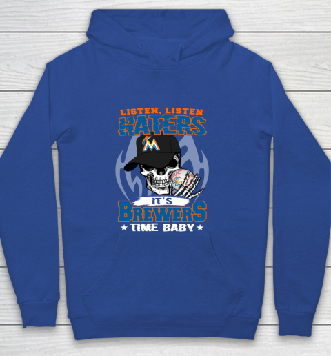 Listen Haters It is BREWERS Time Baby MLB Youth Hoodie 6