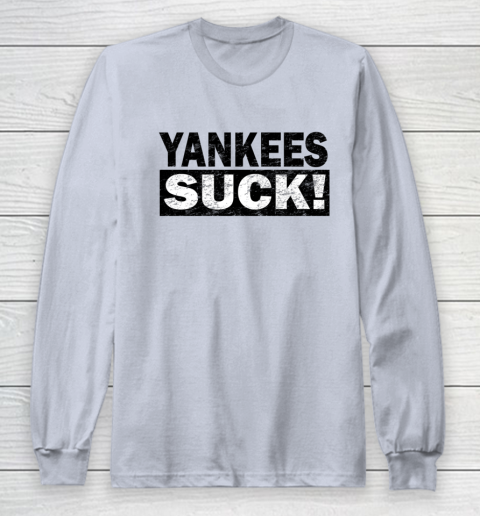 Yankees Suck Long Sleeve T-Shirt 4