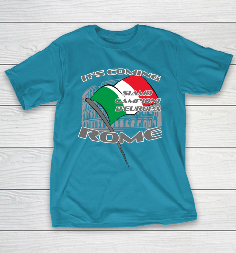 ITALIA Football Champions  SIAMO CAMPIONI D'EUROPA It's coming Rome T-Shirt 7