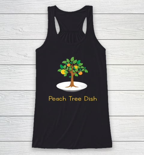 Peach Tree Dish Sarcastic Witty Humor Petri Dish Racerback Tank