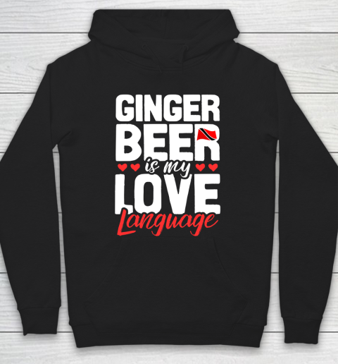 Beer Lover Funny Shirt My Love Language Is Ginger Beer Hoodie