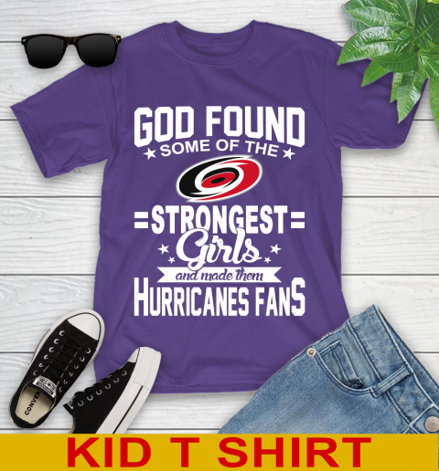 Carolina Hurricanes NHL Football God Found Some Of The Strongest Girls Adoring Fans Youth T-Shirt 3
