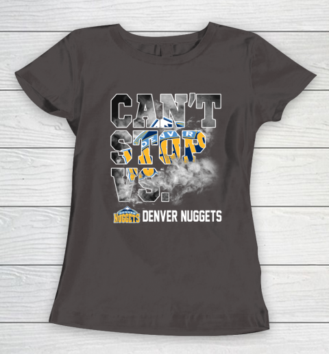 NBA Denver Nuggets Basketball Can't Stop Vs Women's T-Shirt 7