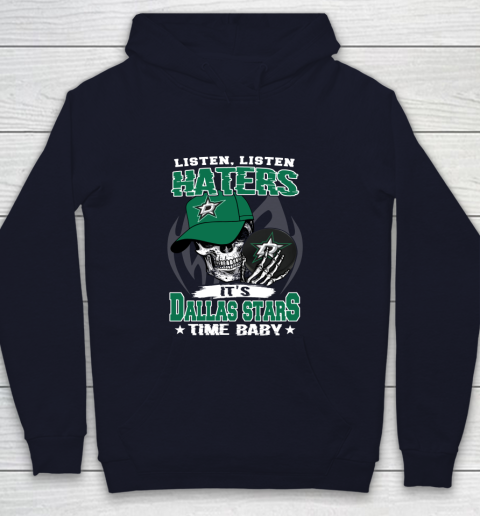 Listen Haters It is STARS Time Baby NHL Youth Hoodie 2