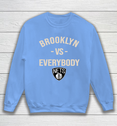 Brooklyn Nets Vs Everybody Sweatshirt 8