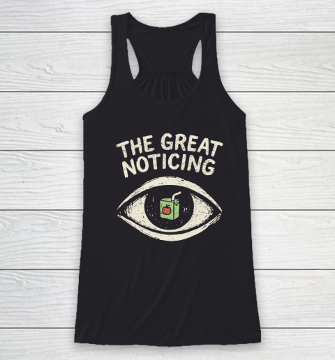 The Great Noticing Funny Shirt Racerback Tank
