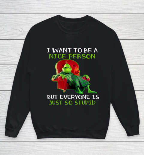 Tee Christmas Grinch Xmas funny quotes Youth Sweatshirt