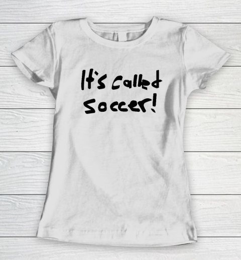 It´s Called Soccer Christian Pulisic Women's T-Shirt