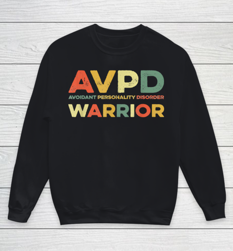 Autism Awareness Avoidant Personality Disorder Warrior AVPD Awareness Social Youth Sweatshirt Autism Awareness Avoidant Personality Disorder Warrior AVPD Awareness Social Youth Sweatshirt