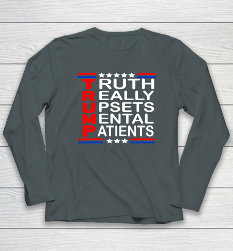 Trump Really Upsets Mental Patients Long Sleeve T-Shirt 3