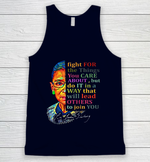 Awesome Ruth Bader Ginsburg Fight For The Things You Care Tank Top 2