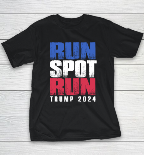 Run Spot Run Run, Spot, Run Trump 2024 Youth T-Shirt