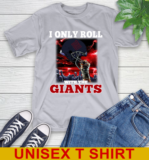 New York Giants NFL Football I Only Roll With My Team Sports T-Shirt 5