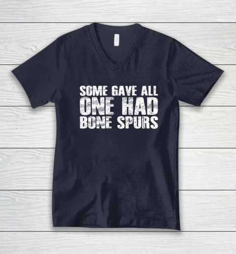 Some Gave All One Had Bone Spurs V-Neck T-Shirt 2