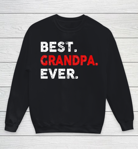 Grandpa Funny Gift Apparel  Best. Grandpa. Ever. Funny Father's Day Youth Sweatshirt