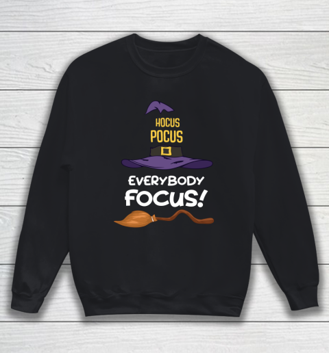 Hocus Pocus Everybody Focus Halloween Sweatshirt