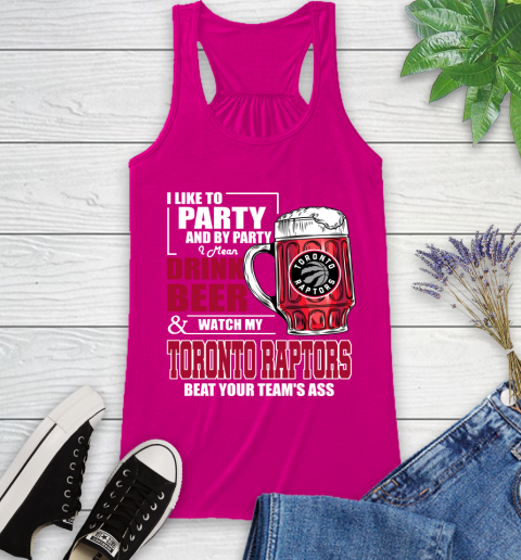 NBA Drink Beer and Watch My Toronto Raptors Beat Your Team's Ass Basketball Racerback Tank 7