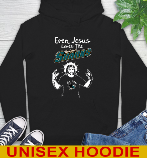 San Jose Sharks NHL Hockey Even Jesus Loves The Sharks Shirt Hoodie