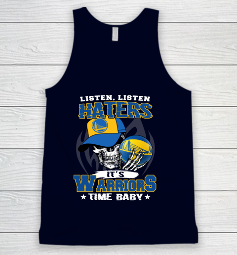 Listen Haters It is WARRIORS Time Baby NBA Tank Top 2