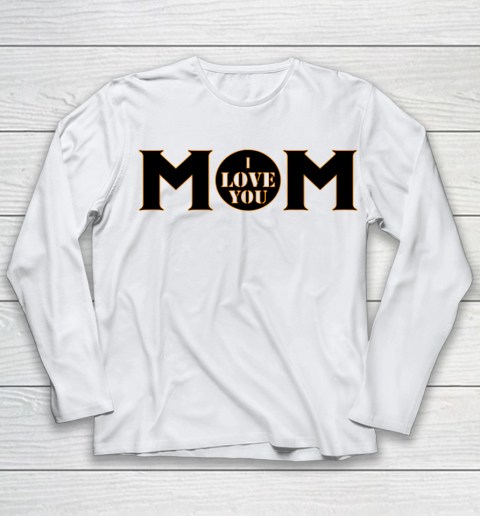 Mother's Day Funny Gift Ideas Apparel  mom I love you T Shirt Youth Long Sleeve