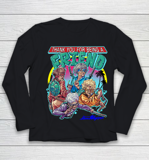 Golden Girls Tshirt Thank You For Being A Friend Ninja Turtles Youth Long Sleeve