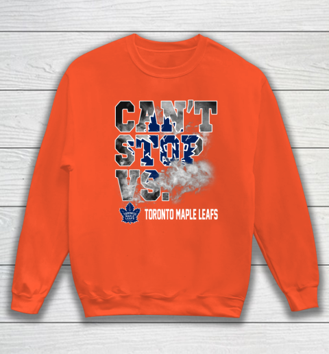 NHL Toronto Maple Leafs Hockey Can't Stop Vs Sweatshirt 3