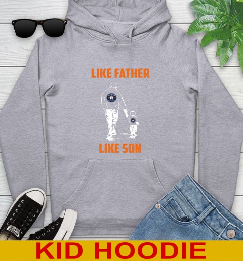 Houston Astros MLB Baseball Like Father Like Son Sports Youth Hoodie 6