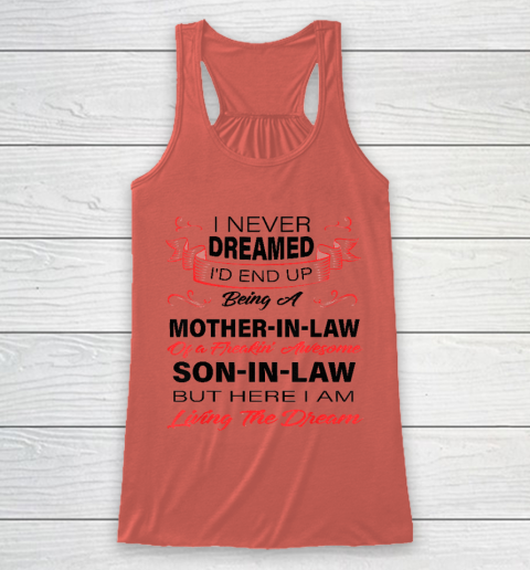 I Never Dreamed Id End Up Being A Mother In Law Awesome Racerback Tank 2