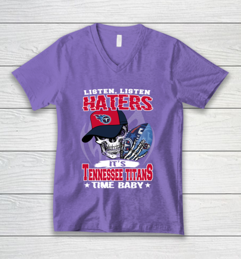 Listen Haters It is TITANS Time Baby NFL V-Neck T-Shirt 9 Listen Haters It is TITANS Time Baby NFL V-Neck T-Shirt - Image 9