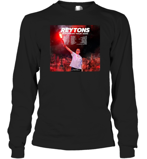 The Reytons EUROPEAN Tour Dates 2025 Long Sleeve T-Shirt