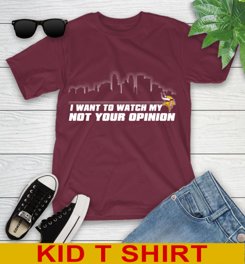 Minnesota Vikings NFL I Want To Watch My Team Not Your Opinion Youth T-Shirt 5