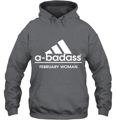 A Badass February Woman Are Born In March Hoodie