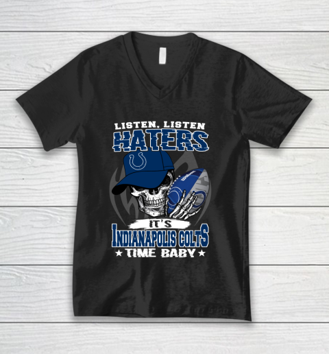 Listen Haters It is COLTS Time Baby NFL V-Neck T-Shirt