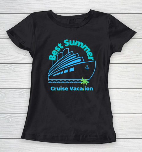 Best Summer Cruise Vacation Women's T-Shirt