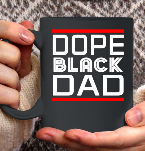 Dope Black Dad Ceramic Mug 11oz