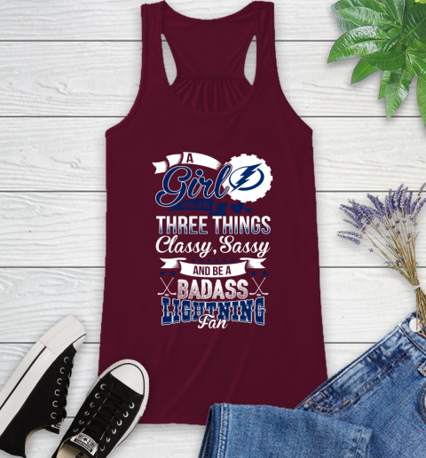 Tampa Bay Lightning NHL Hockey A Girl Should Be Three Things Classy Sassy And A Be Badass Fan Racerback Tank 2