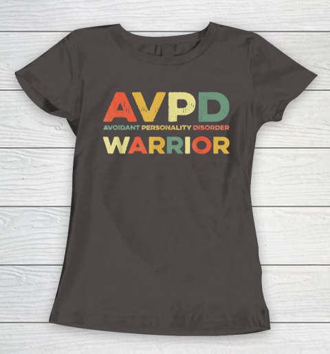 Autism Awareness Avoidant Personality Disorder Warrior AVPD Awareness Social Women's T-Shirt 7