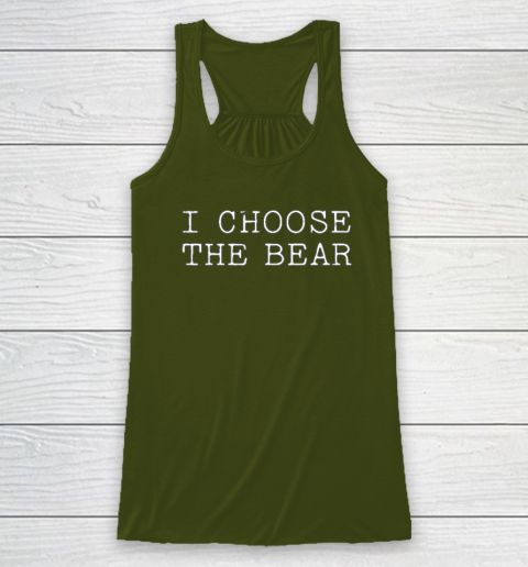 I Choose The Bear In The Woods Racerback Tank 2