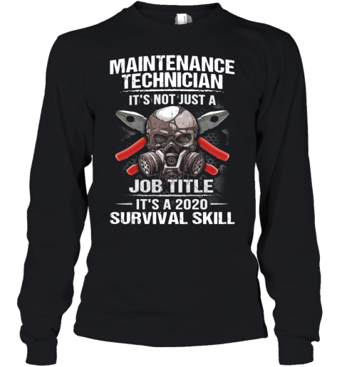 Technician Its Not Just A Job Title Its A 2020 Survival Skill Youth Long Sleeve