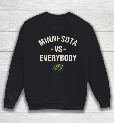 Minnesota Wild Vs Everybody Sweatshirt